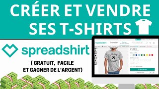 Spreadshirt  Créer et Vendre sa Marque de Vêtement et gagner de largent [upl. by Harpole822]