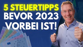 2023 endet bald Nutze diese 5 Steuertipps bevor es zu spät ist [upl. by Htederem]