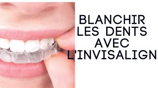 Comment Blanchir Vos Dents en Portant les Aligneurs Invisalign [upl. by Zacharia]