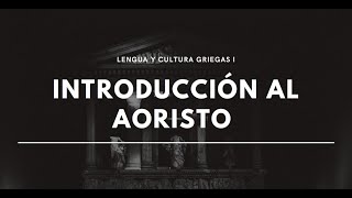 Introducción al aoristo  Aoristo atemático [upl. by Funda609]