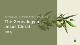 09082024  English Ministry  The Genealogy of Jesus Christ [upl. by Petronilla]