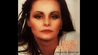 Rocio Durcal  Por qué me tratas asi [upl. by Ylrbmik88]