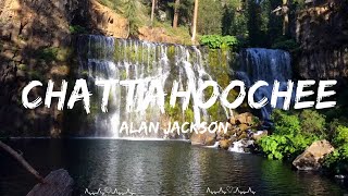 Alan Jackson  Chattahoochee  Palmer Music [upl. by Baumann]