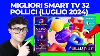 SMART TV 32 POLLICI  QUALE SCEGLIERE  LE MIGLIORI QUALITÀ PREZZO LUGLIO 2024 tcl lg hisense [upl. by Adyan]