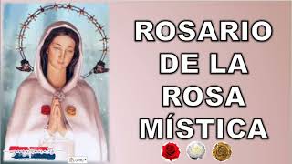 ROSARIO DE LA ROSA MÍSTICA DE SANACIÓN Y LIBERACIÓN 🌹🌹🌹 [upl. by Akina540]