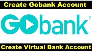 How To Create Go2bank Account  Create Virtual Bank Account [upl. by Margaret]