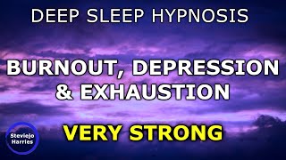 Deep Sleep Hypnosis for Burnout Depression amp Exhaustion  Anxiety Being Able to Let Go [upl. by Aneerol]