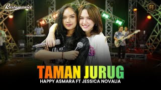 HAPPY ASMARA Feat JESSICA NOVALIA  TAMAN JURUG  Feat RASTAMANIEZ  Official Live Version [upl. by Suirtemid]