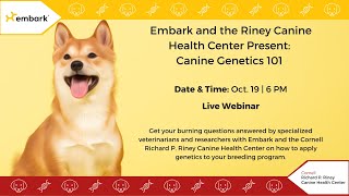 Embark and the Riney Canine Health Center Present Canine Genetics 101 [upl. by Wachtel]