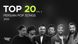 Top 20 Persian Songs of 2023 I Vol 3  بیست تا از بهترین آهنگ های پاپ [upl. by Chelsey208]