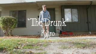 The Drunk  Kiltro For CAS112 [upl. by Lednek]