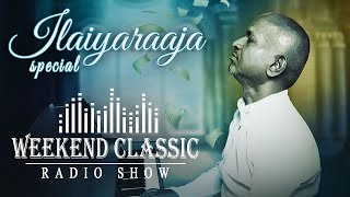 Ilaiyaraaja Podcast  Weekend Classic Radio Show  Interesting Stories with Mirchi Senthil [upl. by Pinsky70]