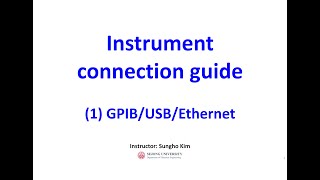 반도체소자 측정 PC 로 측정장비 제어하기 1  GPIB  USB  Ethernet 장단점 [upl. by Fisk894]