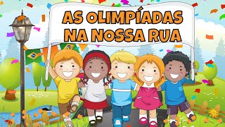 AS OLIMPÍADAS NA NOSSA RUA  HISTÓRIA INFANTIL [upl. by Ysteb]