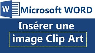 Insérer une image Clip Art Sous Microsoft Word 2007 2010 2013 [upl. by Adaminah693]