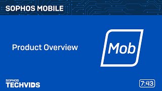 Sophos Mobile Product Overview [upl. by Yemrots]