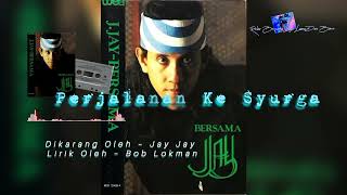 Perjalanan Ke Syurga lirik video by Jay Jay [upl. by Eardnaed]