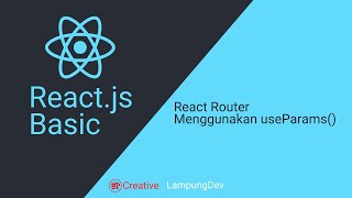 24 Reactjs Tutorial  React Router Menggunakan useParams [upl. by Daus]