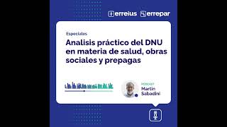 Análisis práctico del DNU en materia de salud obras sociales y prepagas [upl. by Sherm841]