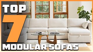 Top 7 Best Modular Sofas in 2024  InDepth Reviews amp Buying Guide [upl. by Ocnarfnaig409]