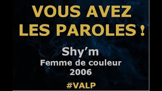 Shym  Femme de couleur  Paroles lyrics  VALP [upl. by Orsola]