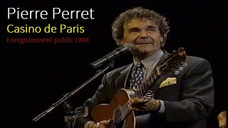 Pierre Perret  Concert au Casino de Paris enregistrement public 1994 [upl. by Arianna]