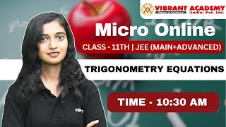 Micro Online Batch  Trigonometry Equations  Lecture4  Maths  Priya Maam  Vibrant Academy [upl. by Lalo899]