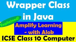 Wrapper class in Java  Autoboxing and Unboxing  Important Topic  ICSE Computer Class 10 [upl. by Posehn]