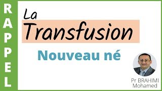 16 TRANSFUSION CHEZ LE NOUVEAU NE [upl. by Lockwood]