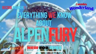 AlpenFury Analysis  Canadas Wonderlands HUGE Premier Multi Launch Opening in 2025 [upl. by Polk]