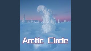 Arctic Circle [upl. by Ik]