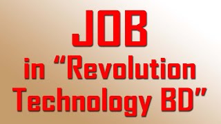 Job in “Revolution Technology BD”  clmxn news [upl. by Eetse563]