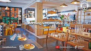 Busy Morning Coffee Shop Ambient amp Cafe Jazz Playlist  Coffee Shop Music Cafe ASMR Jazz BGM [upl. by Ahsircal]