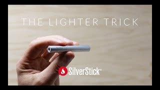 SilverStick The Lighter Trick [upl. by Aicittel291]