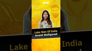 How Lakeman of India transformed Bangalore🚀🔥Anand Malligavad bangalore bangalorenews lakes [upl. by Laersi353]