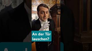 Darf ein Diener an der Tür lauschen geschichte knigge history comedy derkorrektediener howto [upl. by Rramal754]