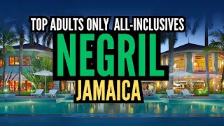 Top 5 Best Adults Only AllInclusive Resorts in Negril Jamaica [upl. by Marelda680]