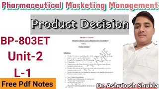 Product Decision Pharmaceutical Marketing MarketingBPharm8th SemElective Subject [upl. by Enybor959]