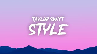 Taylor Swift  Style  Lyrics [upl. by Merdith]