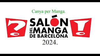 Canya per Manga Saló del Manga de Barcelona 2024 [upl. by Bose765]