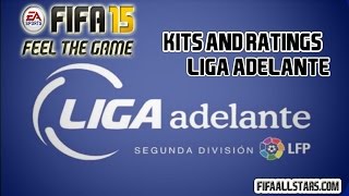 FIFA15 Liga Adelante Kits And Ratings  FIFAALLSTARSCOM [upl. by Ryan]