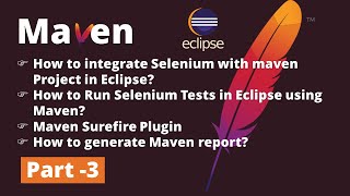 Part 3  Apache Maven Tutorial  Selenium with maven Project  Maven Surefire Plugin  Maven Report [upl. by Grange]