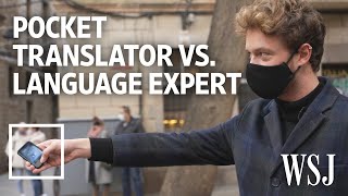 Can a Pocket Translator Beat a Real Translator We Tested It  WSJ [upl. by Norse409]