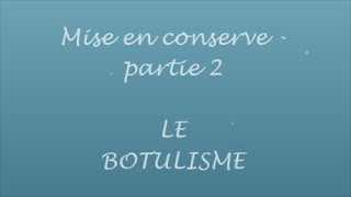 Mise en conserve partie 2  Le Botulisme  Fermette Familiale Les Biscornus [upl. by Gnal463]