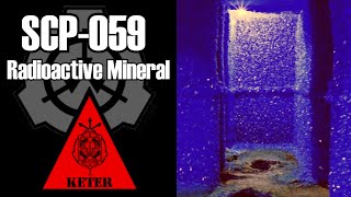 SCP059 Radioactive Mineral  The Radioactive Anomaly amp Its Unknown DimensionBending Properties [upl. by Lalittah]