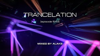 Alaks  TRANCELATION 543 05042024 [upl. by Cleopatre70]