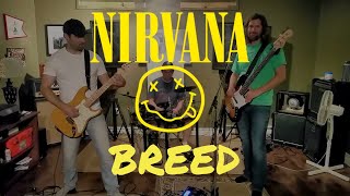 Breed  Nirvana  Full Band Cover [upl. by Iredale]