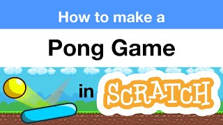 How to Make a Pong Game in Scratch  Tutorial [upl. by Adamsun]