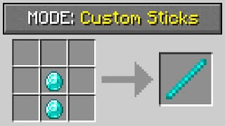 Minecraft But There Are Custom Sticks [upl. by Irroc]