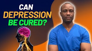 Can Depression Be Cured What Are The Treatments For Depression [upl. by Carolyn]